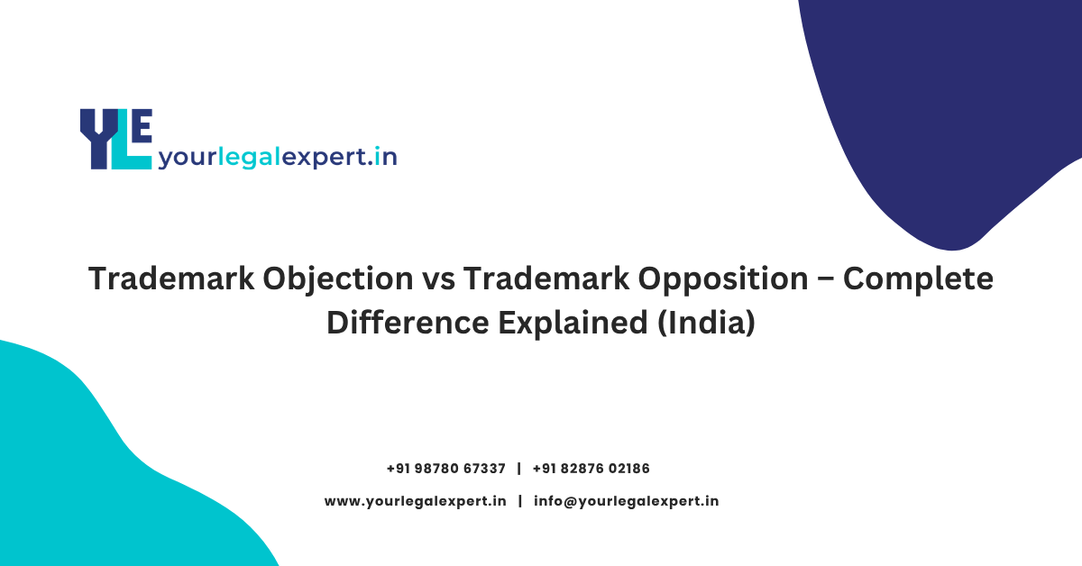 Trademark Objection vs Trademark Opposition – Complete Difference Explained (India)